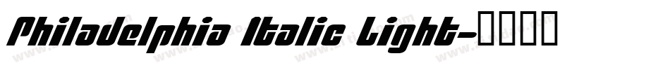Philadelphia Italic Light字体转换